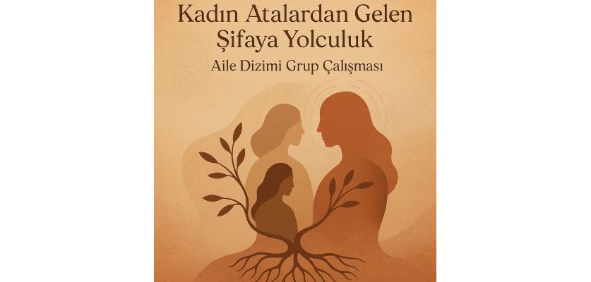 ✨ Kadın Atalardan Gelen Şifaya Yolculuk ✨